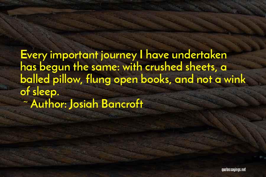 Journey Has Begun Quotes By Josiah Bancroft