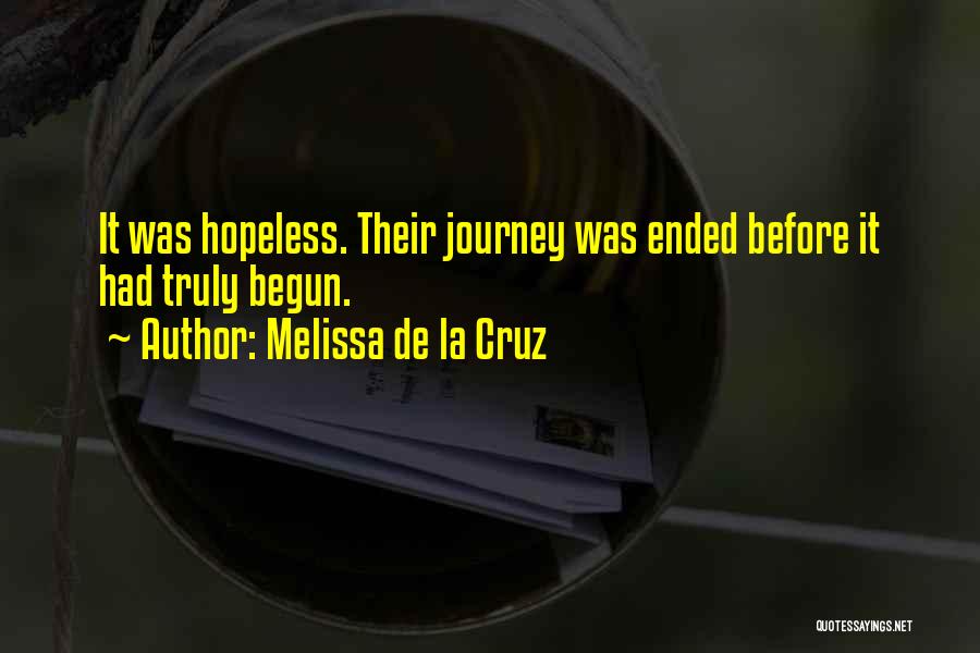 Journey Has Begun Quotes By Melissa De La Cruz