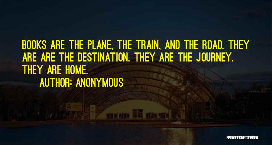 Journey Home Quotes By Anonymous