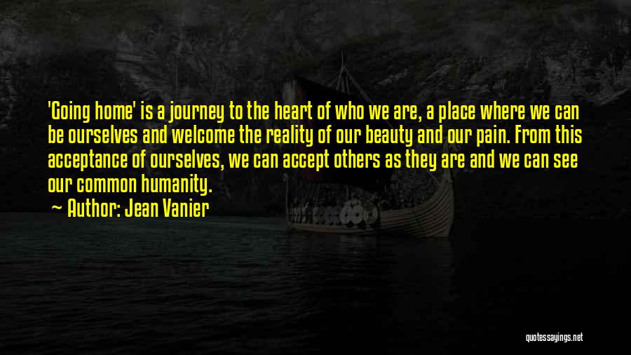 Journey Home Quotes By Jean Vanier