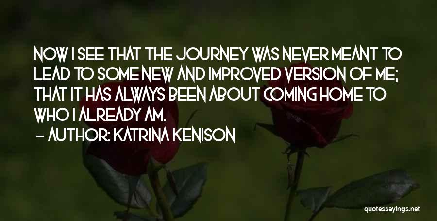 Journey Home Quotes By Katrina Kenison
