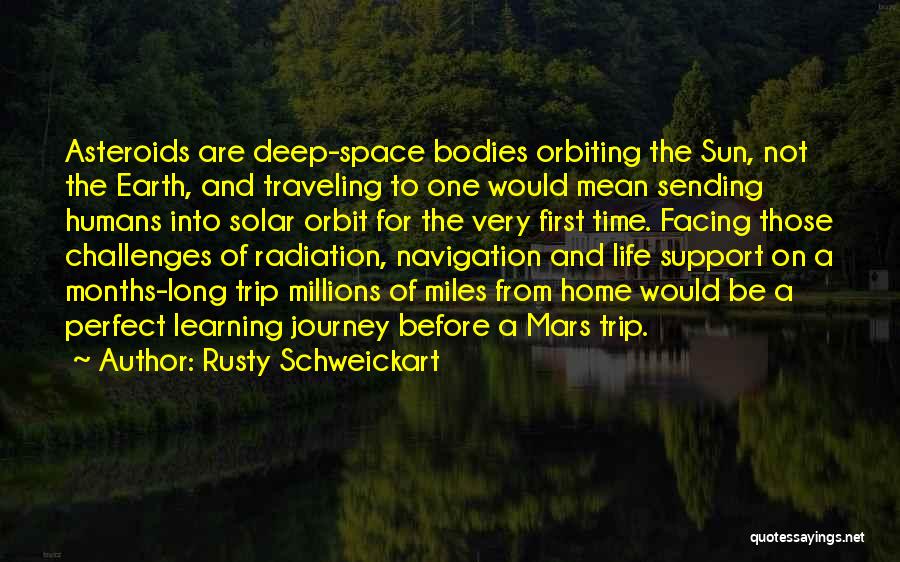 Journey Home Quotes By Rusty Schweickart