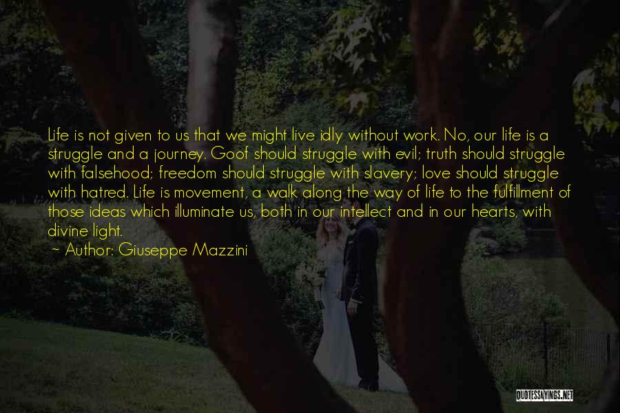 Journey In Work Quotes By Giuseppe Mazzini
