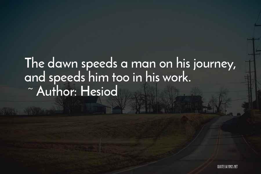 Journey In Work Quotes By Hesiod