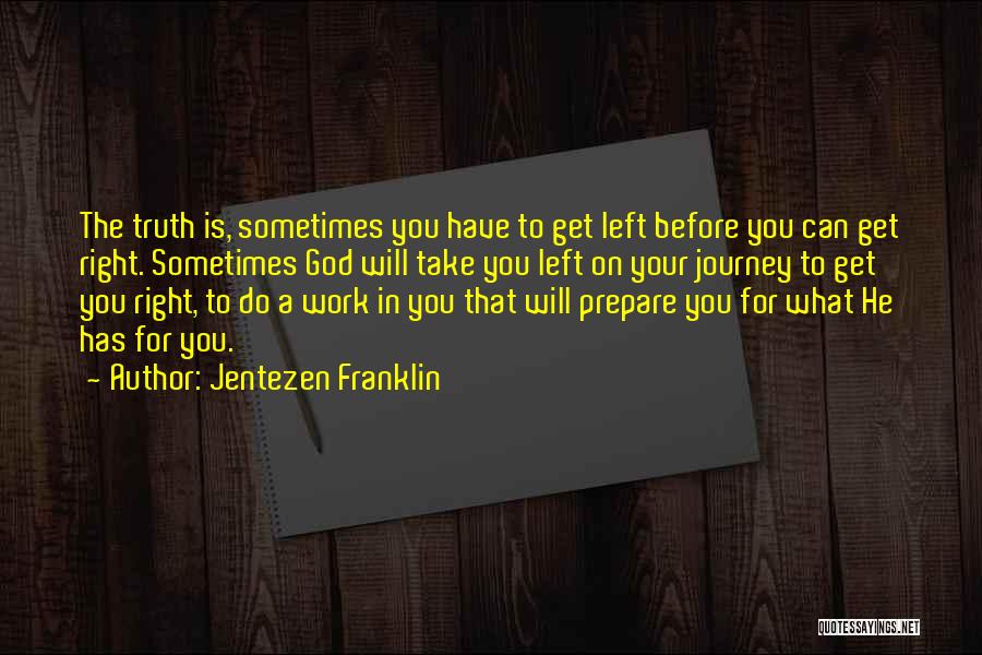 Journey In Work Quotes By Jentezen Franklin