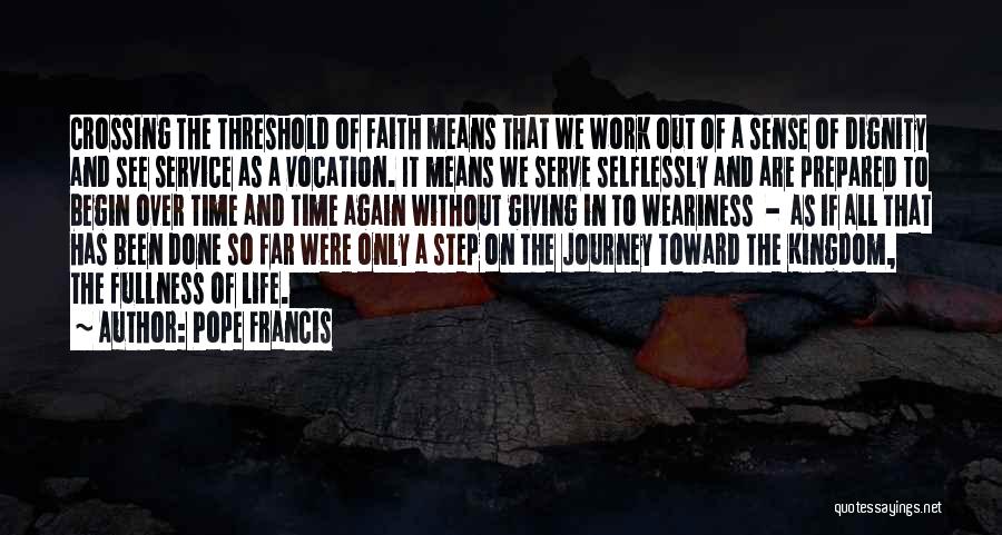 Journey In Work Quotes By Pope Francis