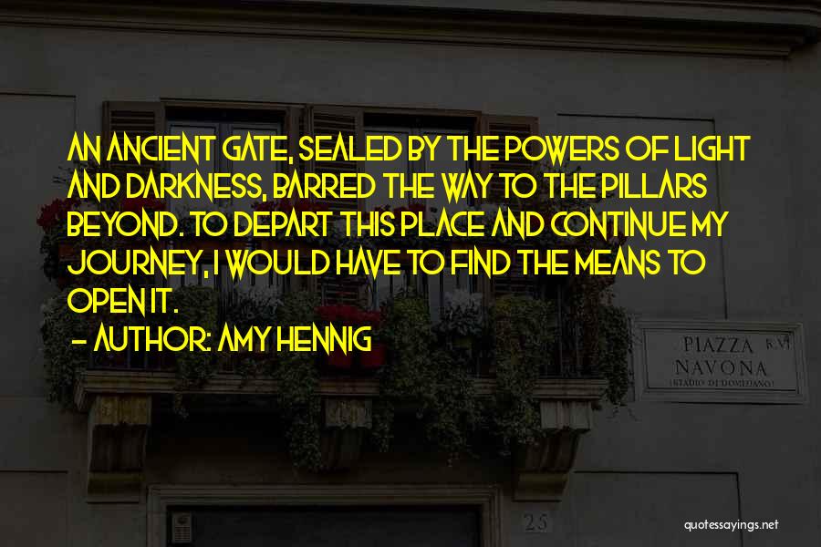 Journey Into Darkness Quotes By Amy Hennig