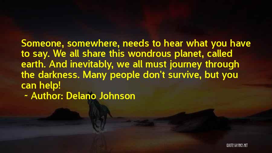 Journey Into Darkness Quotes By Delano Johnson