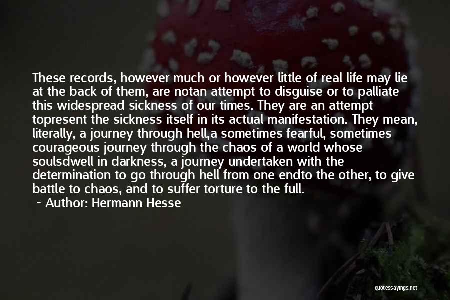 Journey Into Darkness Quotes By Hermann Hesse