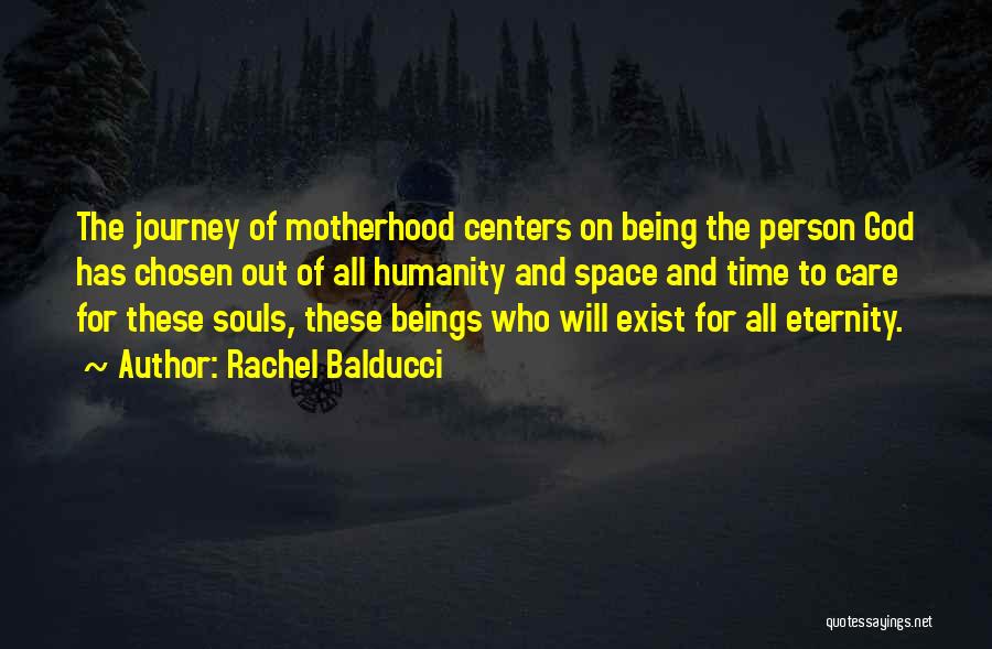 Journey Into Motherhood Quotes By Rachel Balducci