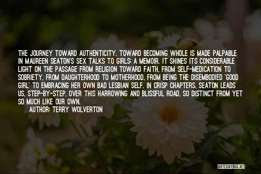 Journey Into Motherhood Quotes By Terry Wolverton