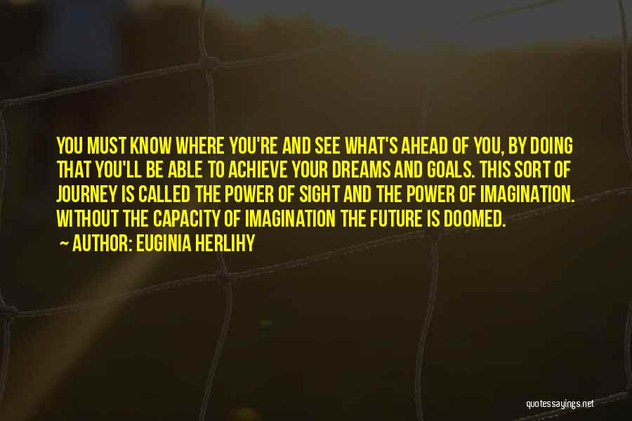 Journey Into Power Quotes By Euginia Herlihy