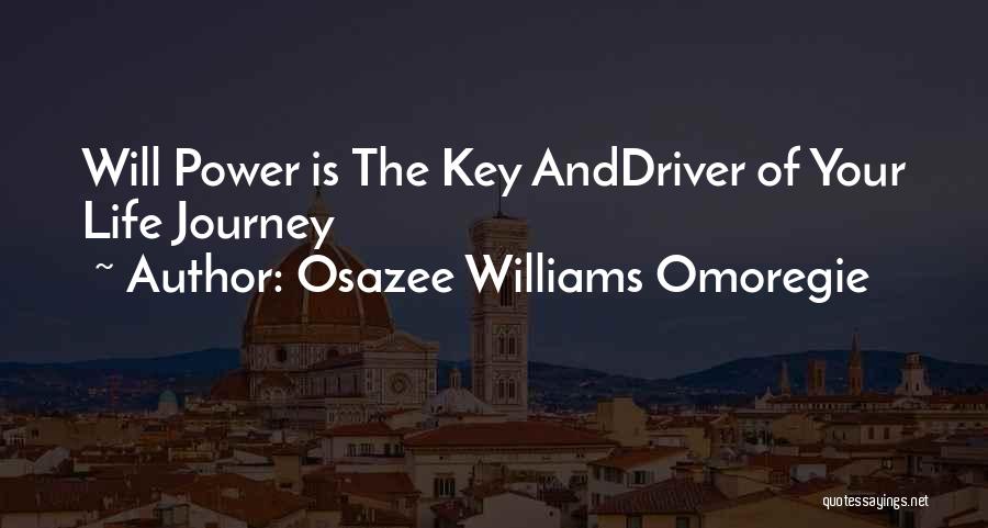 Journey Into Power Quotes By Osazee Williams Omoregie