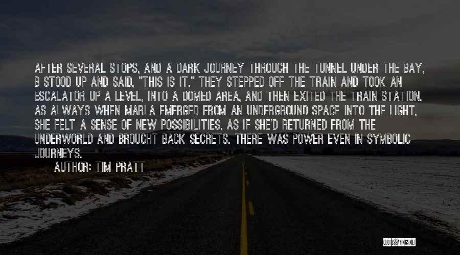 Journey Into Power Quotes By Tim Pratt