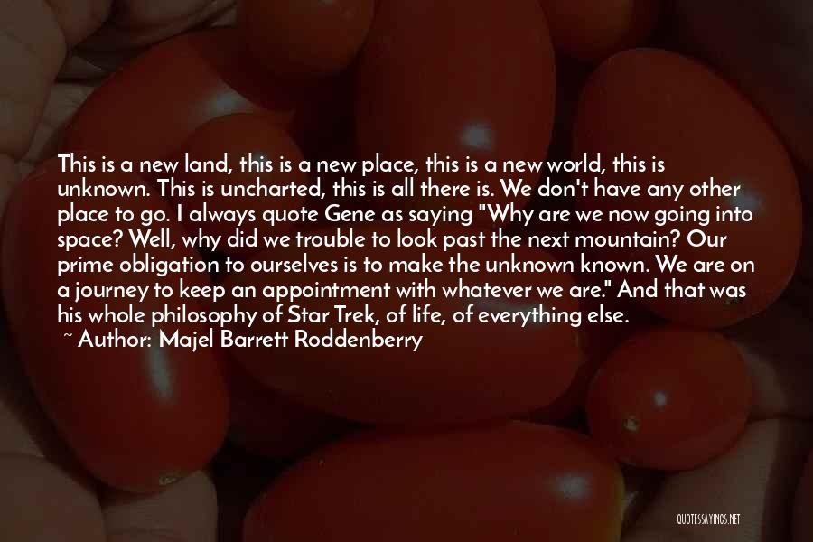 Journey Into The Unknown Quotes By Majel Barrett Roddenberry