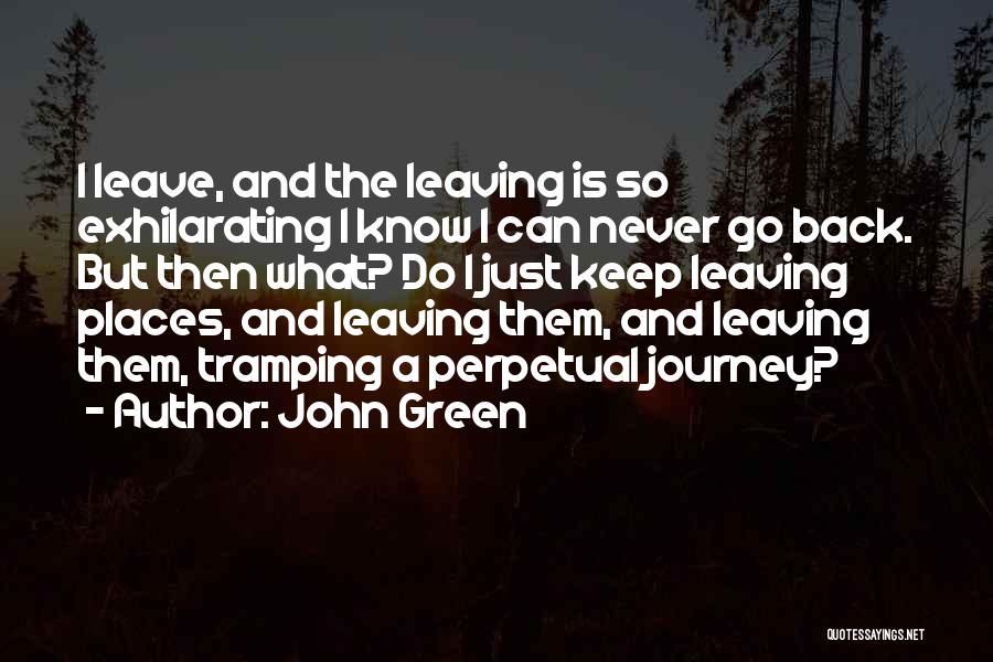 Journey Leaving Quotes By John Green