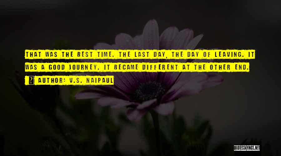 Journey Leaving Quotes By V.S. Naipaul