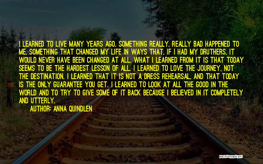 Journey Not Destination Quotes By Anna Quindlen
