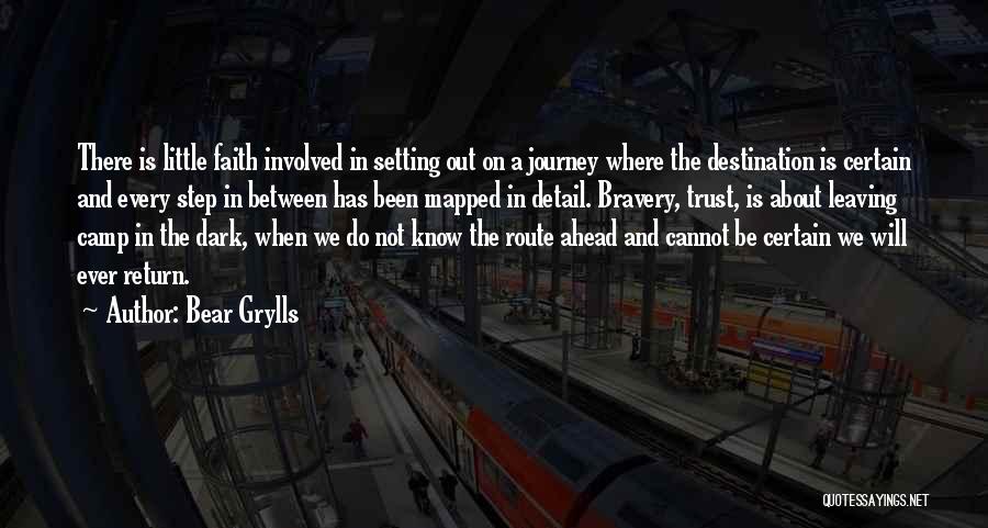 Journey Not Destination Quotes By Bear Grylls