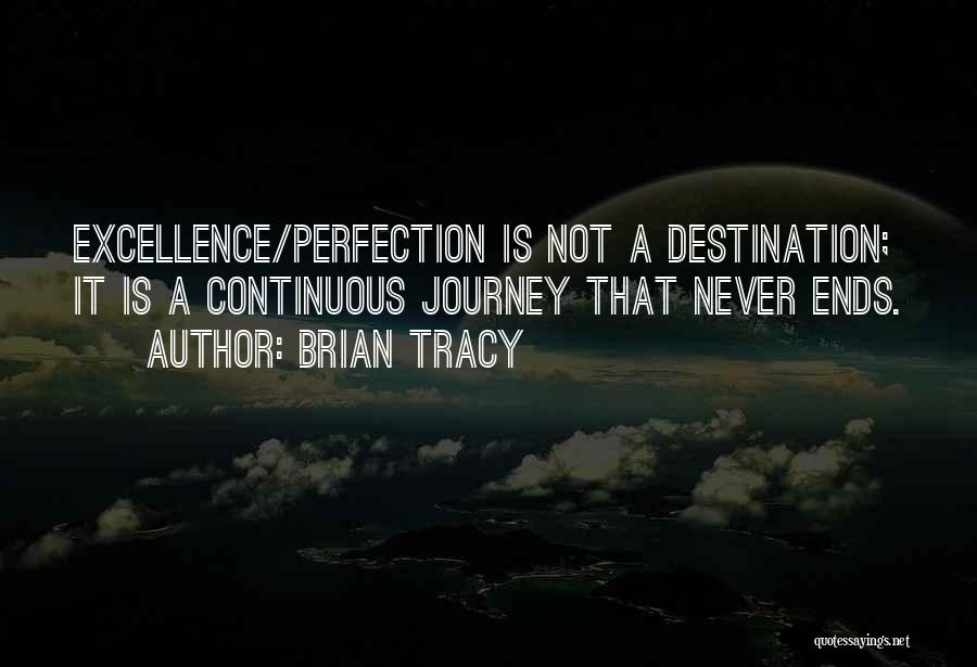 Journey Not Destination Quotes By Brian Tracy
