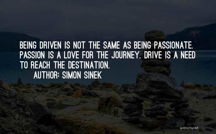 Journey Not Destination Quotes By Simon Sinek