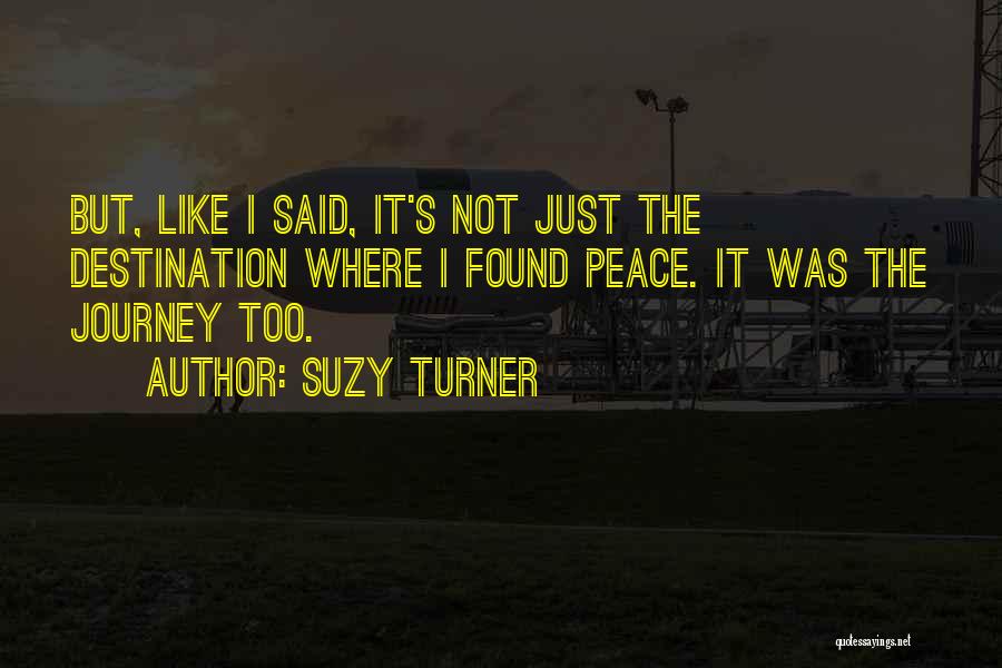 Journey Not Destination Quotes By Suzy Turner