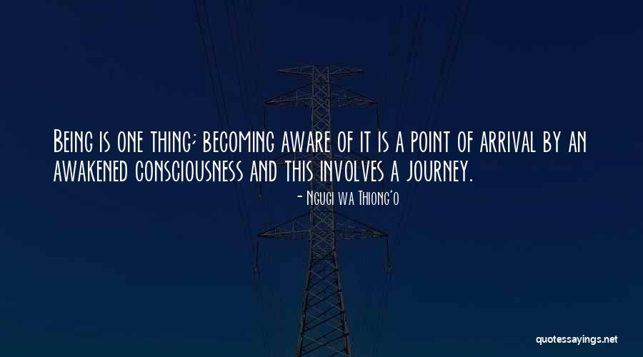 Journey Of Becoming Quotes By Ngugi Wa Thiong'o Journey Of Becoming Quotes By Ngugi Wa Thiong'o