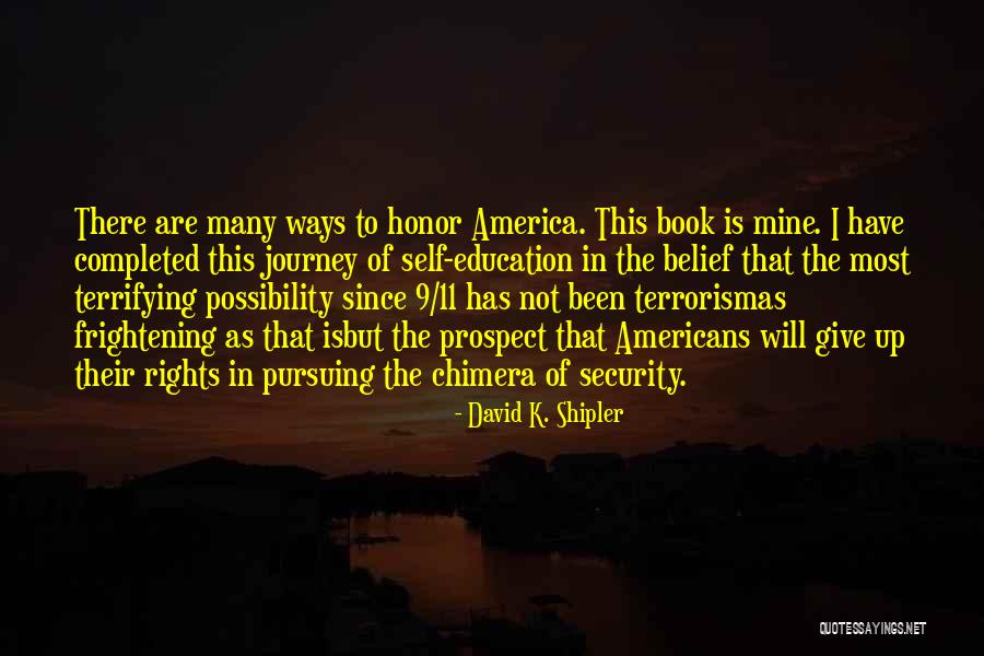 Journey Of Education Quotes By David K. Shipler Journey Of Education Quotes By David K. Shipler