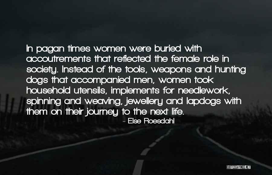 Journey Of Life Journey Quotes By Else Roesdahl Journey Of Life Journey Quotes By Else Roesdahl