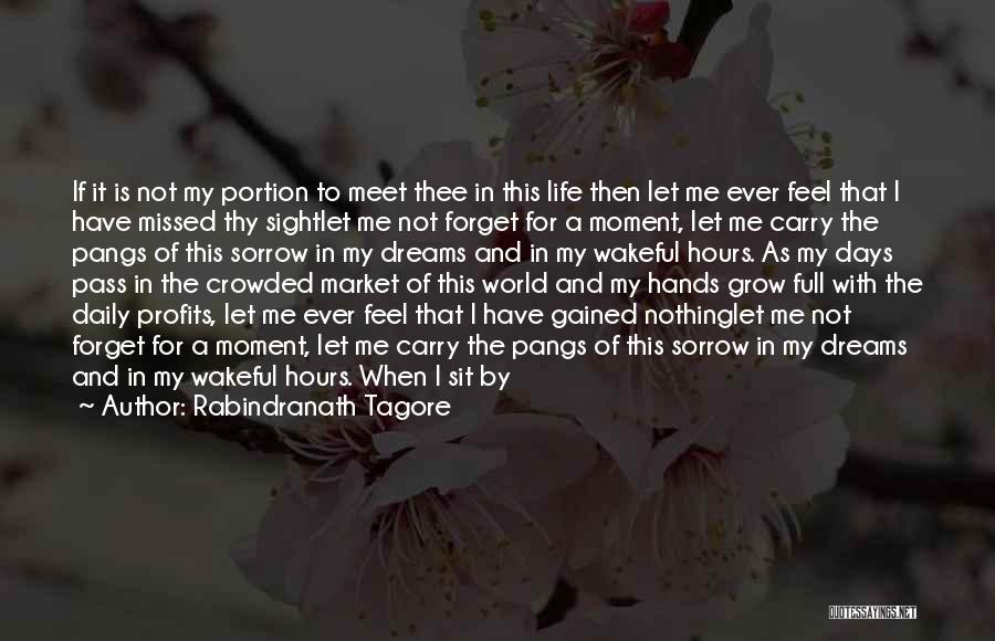 Journey Of My Life Quotes By Rabindranath Tagore