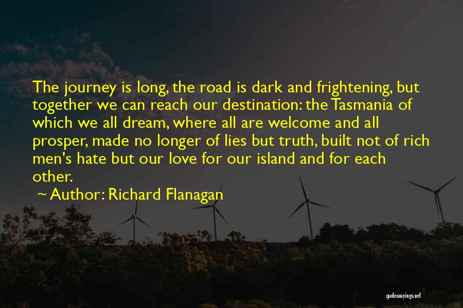 Journey Of Our Love Quotes By Richard Flanagan