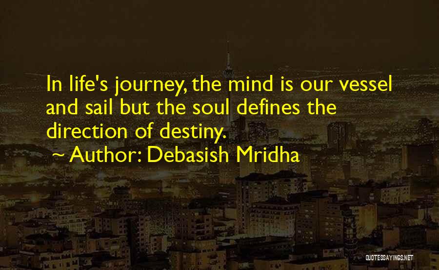 Journey Of The Soul Quotes By Debasish Mridha