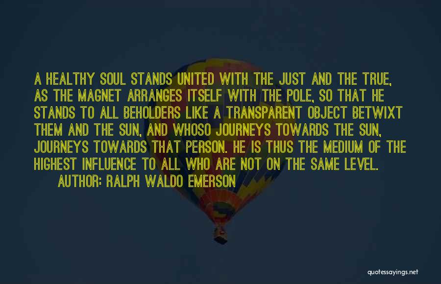 Journey Of The Soul Quotes By Ralph Waldo Emerson