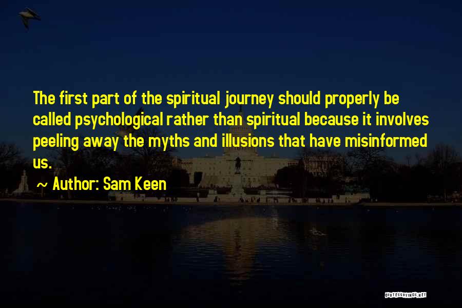 Journey Of The Soul Quotes By Sam Keen