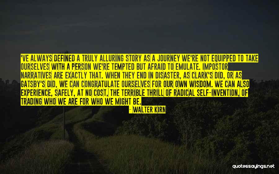 Journey Of Wisdom Quotes By Walter Kirn Journey Of Wisdom Quotes By Walter Kirn