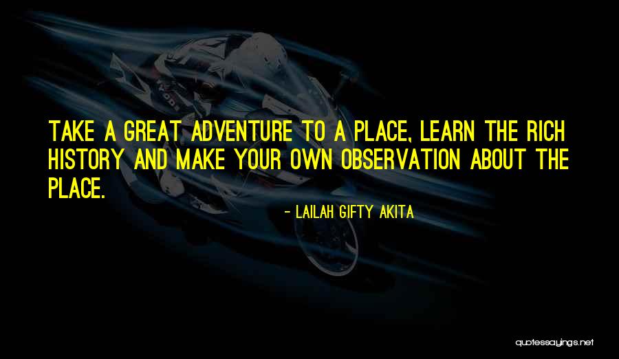 Journey Personal History Quotes By Lailah Gifty Akita Journey Personal History Quotes By Lailah Gifty Akita