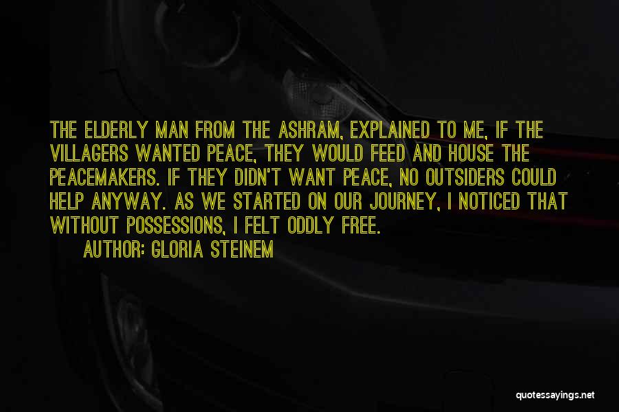 Journey Started Quotes By Gloria Steinem
