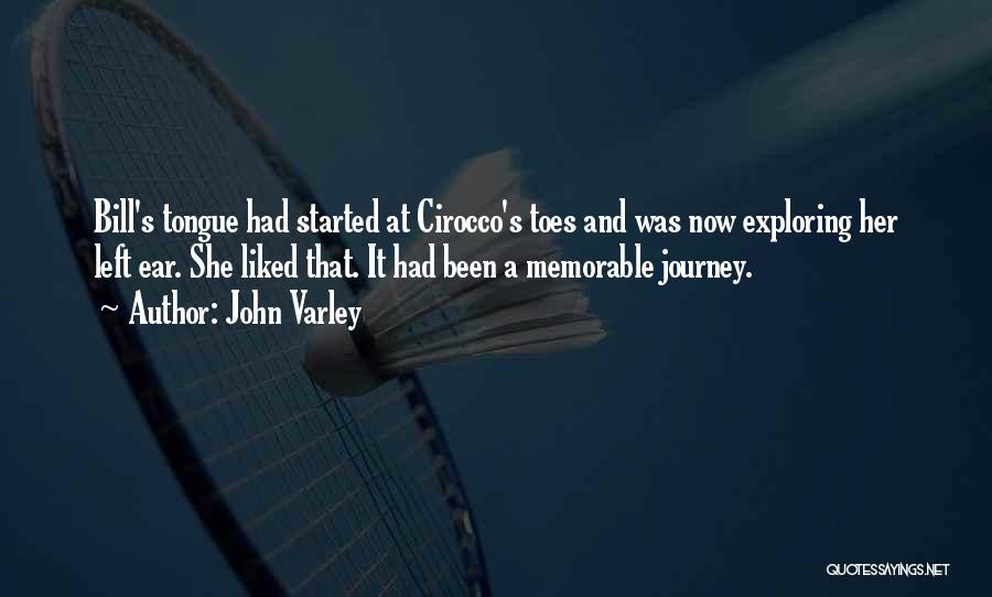 Journey Started Quotes By John Varley