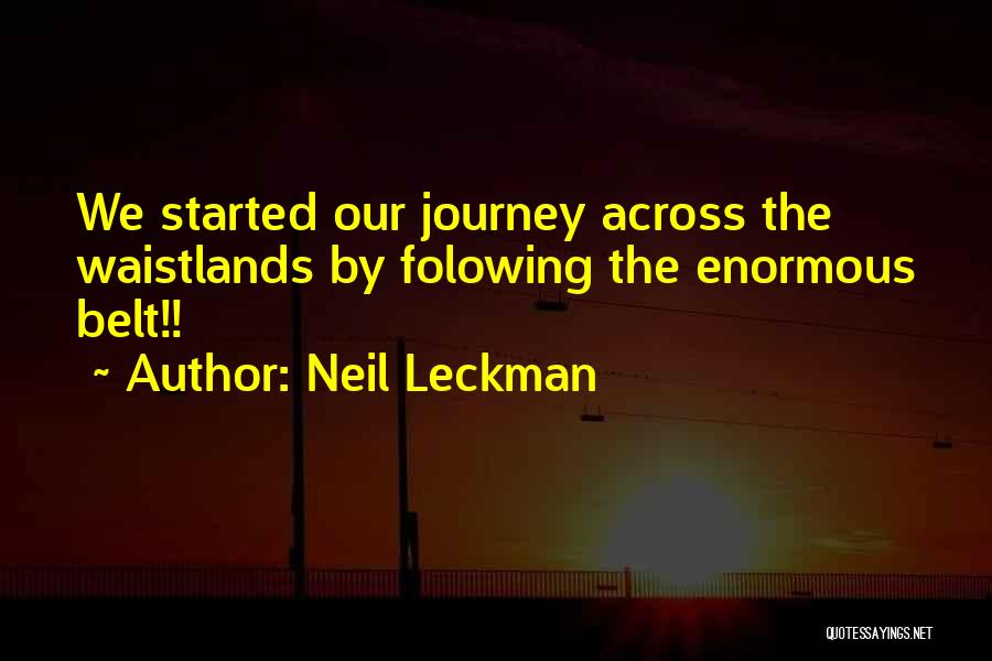 Journey Started Quotes By Neil Leckman