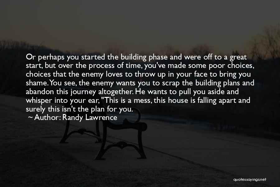 Journey Started Quotes By Randy Lawrence