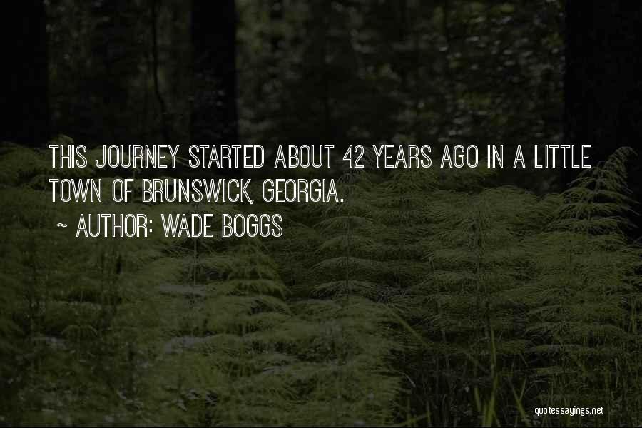 Journey Started Quotes By Wade Boggs