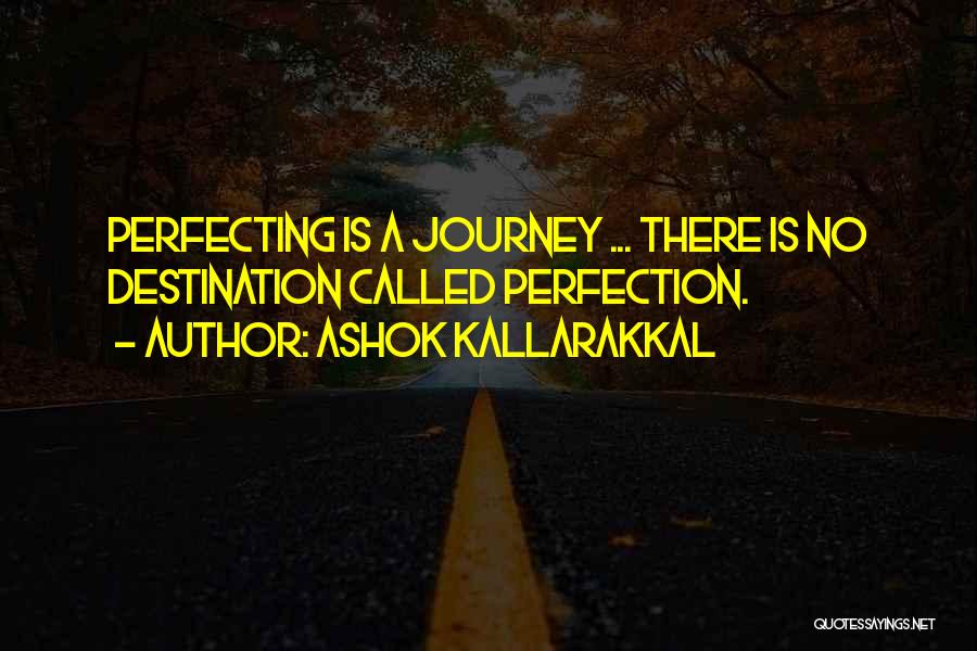Journey Success Quotes By Ashok Kallarakkal