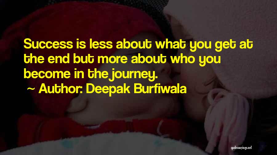 Journey Success Quotes By Deepak Burfiwala