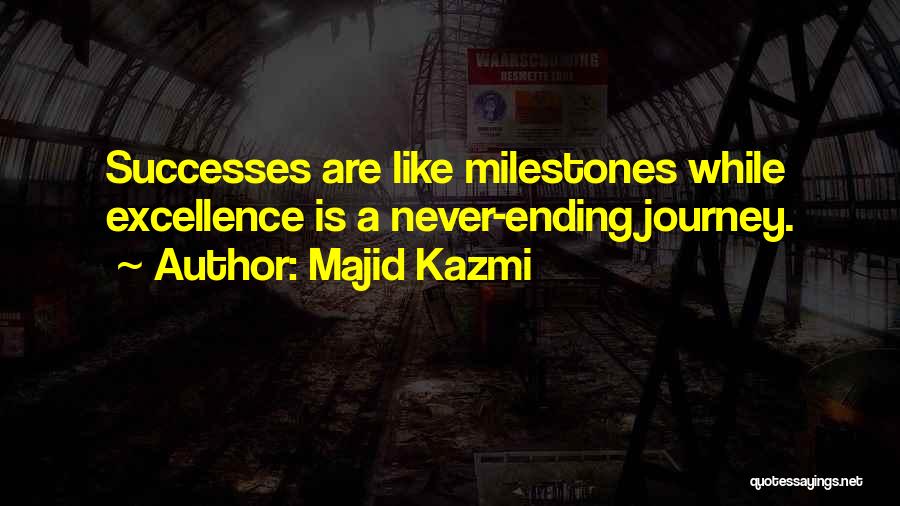 Journey Success Quotes By Majid Kazmi
