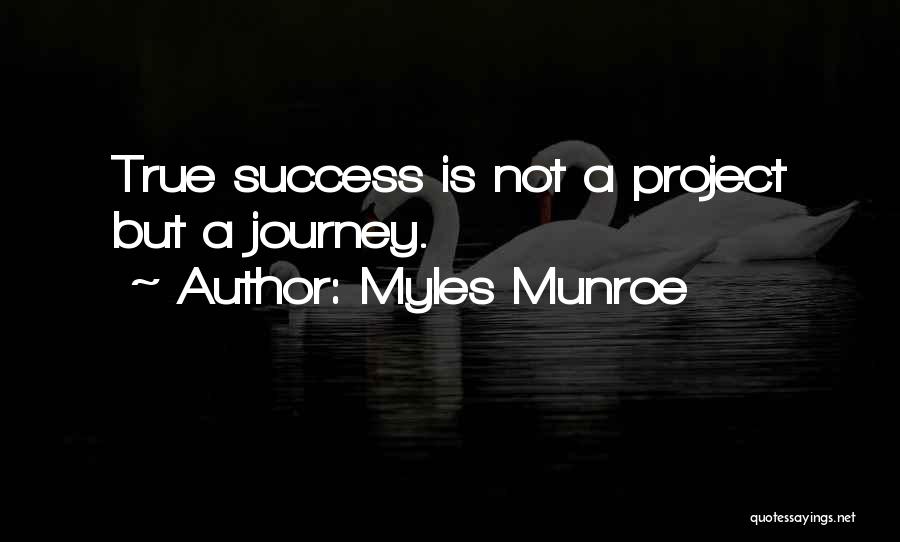 Journey Success Quotes By Myles Munroe