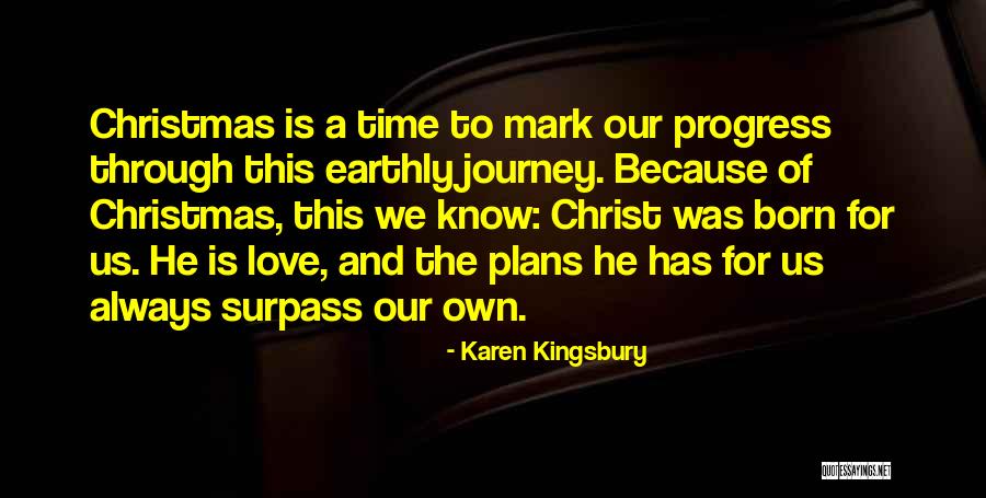 Journey Through Love Quotes By Karen Kingsbury