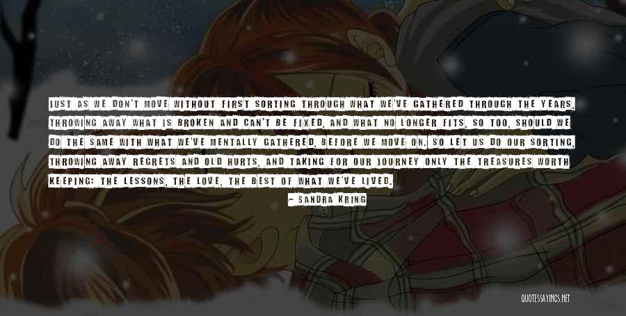 Journey Through Love Quotes By Sandra Kring Journey Through Love Quotes By Sandra Kring