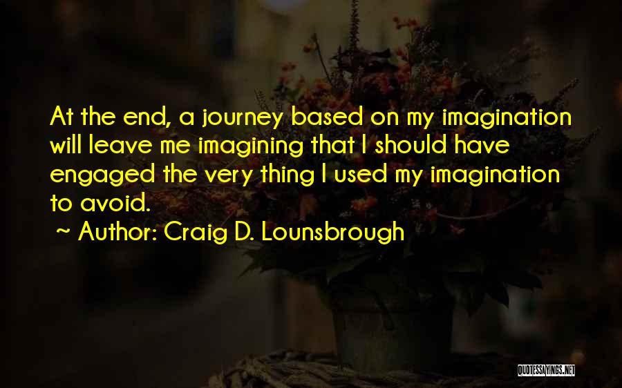 Journey To Death Quotes By Craig D. Lounsbrough