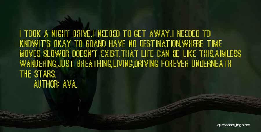 Journey To Destination Quotes By AVA.