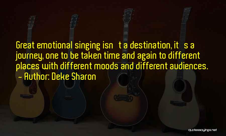 Journey To Destination Quotes By Deke Sharon